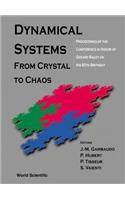Dynamical Systems: From Crystal to Chaos, Conference in Honor of Gerard Rauzy on His 60th Birthday