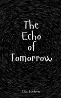 The Echo of Tomorrow