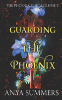 Guarding The Phoenix