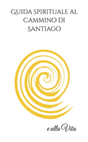 Guida spirituale al Cammino di Santiago