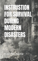 Instrustion for Survival During Modern Disasters