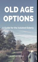 Old Age Options