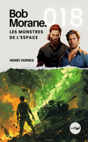 Bob Morane - Les Monstres de l'Espace