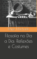 Filosofia no Dia a Dia: Reflexões e Costumes