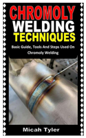 Chromoly Welding Techniques