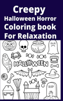 Creepy Halloween Horror Coloring book For Relaxation