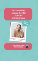 50 conseils pour les entrepreneurs: (2 Entrepreneurs, Créateurs d'Entreprises, Managers, Indépendants)