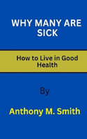 Why Many Are Sick