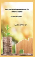 Teorías Económicas Comercio Internacional