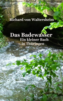 Das Badewasser: Ein kleiner Bach in Thüringen