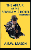 The Affair at the Semiramis Hotel Illustrated