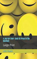 A Joy For Ever; (And Its Price in the Market)