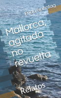 Mallorca, agitada no revuelta