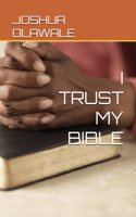 I Trust My Bible