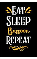 Eat Sleep Bassoon Repeat