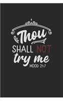 Thou Shall Not Try Me