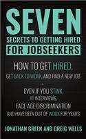 Seven Secrets to Getting Hired for Jobseekers