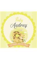 Baby Audrey A Simple Book of Firsts: A Baby Book and the Perfect Keepsake Gift for All Your Precious First Year Memories and Milestones