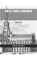 Old St. Paul's Cathedral: Large Print