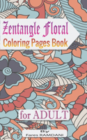 Zentangle Floral Coloring Pages Book for ADULT