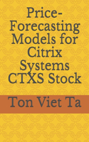 Price-Forecasting Models for Citrix Systems CTXS Stock