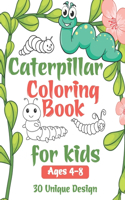 Caterpillar Coloring Book For Kids: Very Hungry Caterpillar Coloring Book For kids Ages 4-8