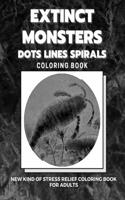 Extinct Monsters - Dots Lines Spirals Coloring Book