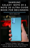 Samsung Galaxy Note 20 & Note 20 Ultra Guide Book for Beginners