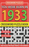 Crossword Puzzle Book: You Were Born In 1933: Crossword Puzzles For Adults And Seniors