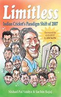 Limitless : Indian Cricket's Paradigm Shift of 2007