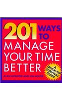 201 Ways to Manage Your Time Better