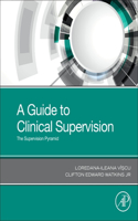 Guide to Clinical Supervision