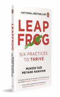 Leapfrog - Six Practices to Thrive: Leapfrog book | A Self help book to help you find success at the workplace