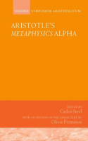 Aristotle's Metaphysics Alpha: Symposium Aristotelicum