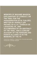 Memoirs of Madame Manson, Explanatory of Her Conduct, on the Trial for the Assassination of M. Fualdes, Written by Herself [Or Rather, by H.J.A. Thaba
