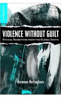 Violence Without Guilt