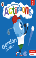 Actiphons Level 1 Book 9 Gordon Golfer: Learn phonics and get active with Actiphons!(Actiphons)