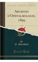 Archives d'Ophtalmologie, 1899, Vol. 19 (Classic Reprint)