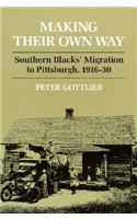 Making Their Own Way: Southern Blacks' Migration to Pittsburgh, 1916-30