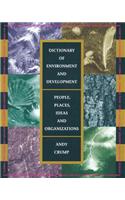 Dictionary of Environment and Development: People, Places, Ideas, and Organizations(English)