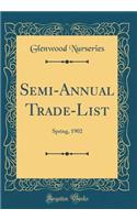 Semi-Annual Trade-List: Spring, 1902 (Classic Reprint)