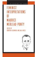 Feminist Interpretations of Maurice Merleau-Ponty