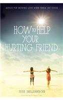 How to Help Your Hurting Friend