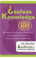 Useless Knowledge