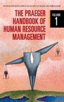 The Praeger Handbook of Human Resource Management: Volume 1