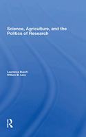 Science, Agriculture, and the Politics of Research