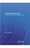 Confidential Informant: Law Enforcement's Most Valuable Tool