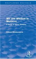 Wit and Wisdom in Morocco (Routledge Revivals)