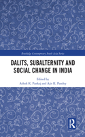 Dalits, Subalternity and Social Change in India