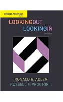 Cengage Advantage Books: Looking Out, Looking in